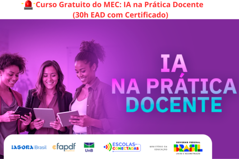 Curso Gratuito do MEC: IA na Prática Docente (30h EAD com Certificado)