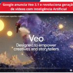 Google anuncia Veo 3.1 e revoluciona geração de vídeos com IA: áudio nativo, edição granular e integração ampliada